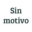 Sin motivo