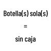 No, la(s) botella(s) sola(s)