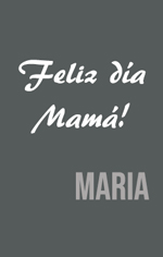 Feliz día Mamá