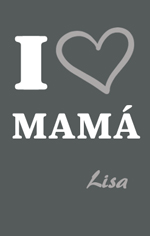 I Love Mamá