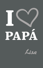I Love Papá